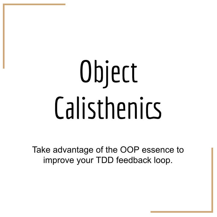 Object Calisthenics Object Calisthenics
