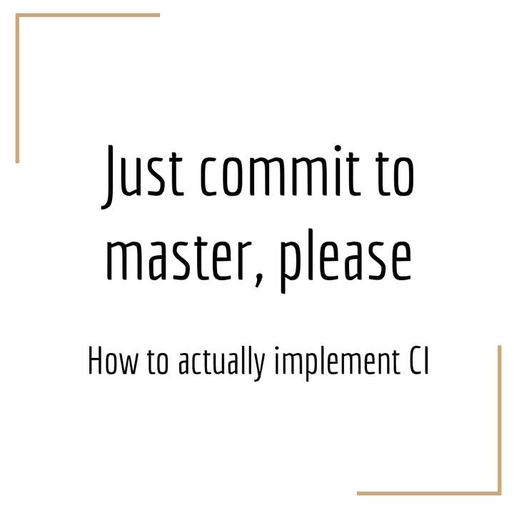Just commit to master, please